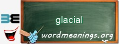 WordMeaning blackboard for glacial